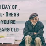 100th Day of School- Dress like you’re 100 years old